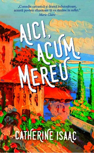 Aici, acum, mereu
