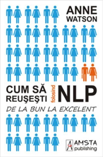 Cum să reuşeşti folosind NLP