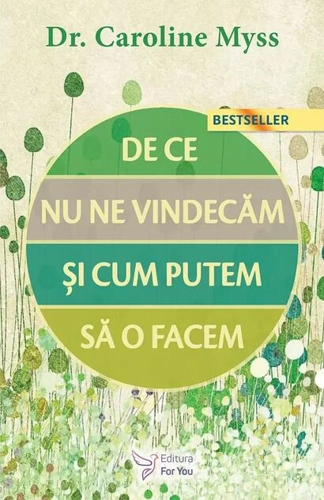 De ce nu ne vindecăm și cum putem să o facem?