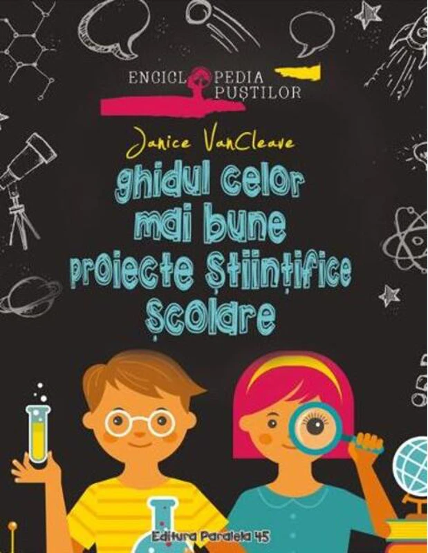Ghidul celor mai bune proiecte științifice școlare