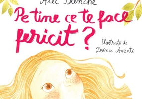 Pe tine ce te face fericit?