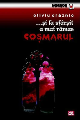 ...şi la sfârşit a mai rămas coşmarul
