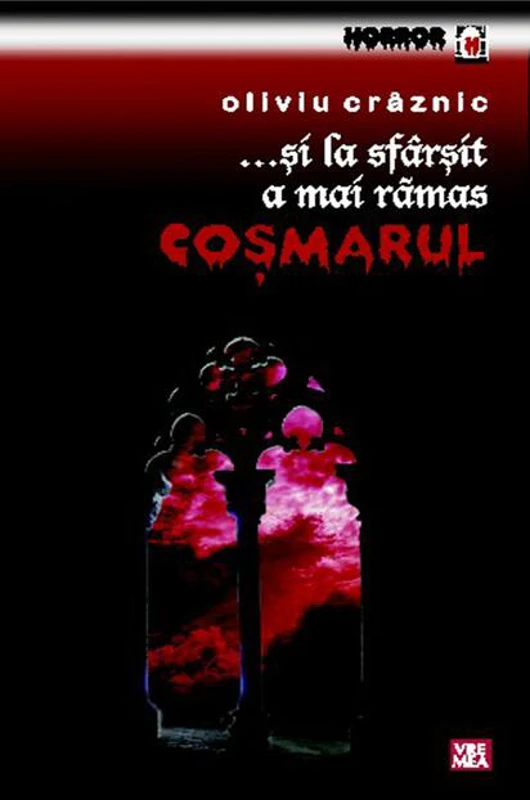 ...şi la sfârşit a mai rămas coşmarul