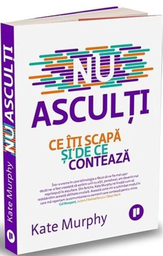 Nu asculți.Ce îți scapă și de ce contează