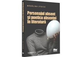Personajul absent și poetica absenței în literatură