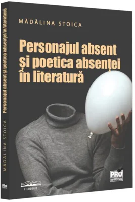 Personajul absent și poetica absenței în literatură