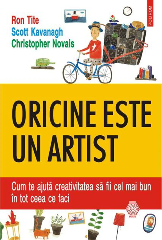 Oricine este un artist. Cum te ajută creativitatea să fii cel mai bun în tot ceea ce faci