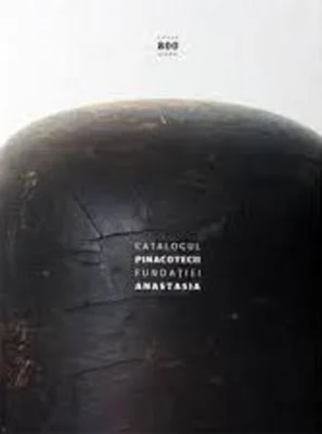 Catalogul Pinacotecii Fundaţiei Anastasia. Album de colecţie