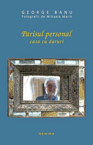 Casa cu daruri. Parisul personal (Vol. 2)