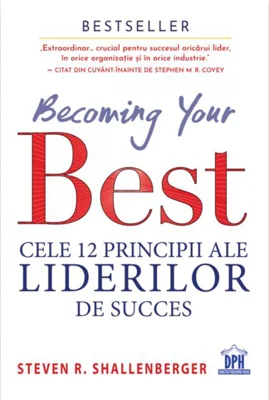 Becoming your Best: Cele 12 principii ale liderilor de succes