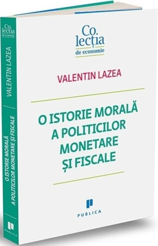 O istorie morală a politicilor monetare și fiscale