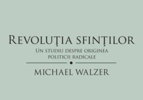 Revoluţia sfinţilor. Un studiu despre originea politicii radicale