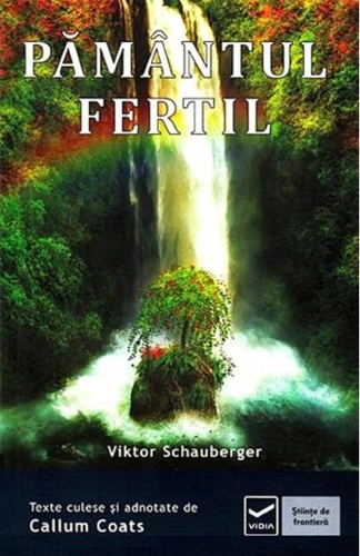 Pământul fertil. Ecotehnologii (Vol. III) Cum să folosim energiile naturii în agricultură şi silvicultură