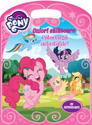 My Little Pony. Culori călătoare. Colorează activitățile!