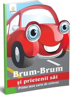 Brum-Brum şi prietenii săi. Prima mea carte de colorat