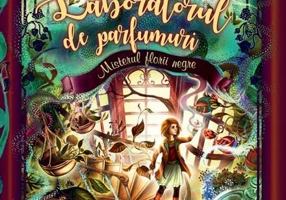 Laboratorul de parfumuri. Misterul florii negre