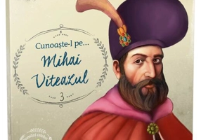 Cunoaște-l pe Mihai Viteazul (Vol. 3)