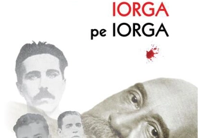 Cum l-a împușcat Iorga pe Iorga