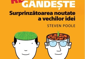 REgândeşte. Surprinzatoarea noutate a vechilor idei