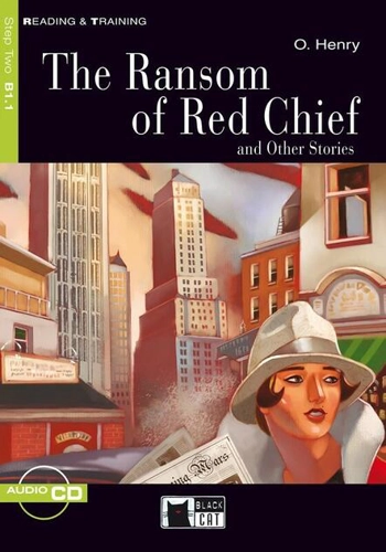 The Ransom of Red Chief and Other Stories + CD (Step Two B1.1)