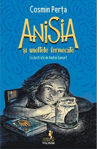 Anisia și uneltele fermecate (Vol. 1)