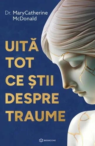 Uită tot ce știi despre traume