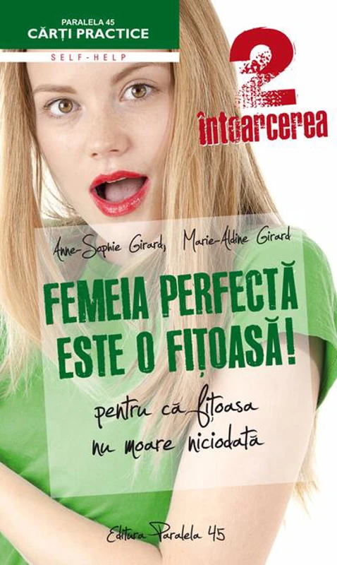 Femeia perfectă este o fițoasă! 2 întoarcerea. Pentru că fițoasa nu moare niciodată