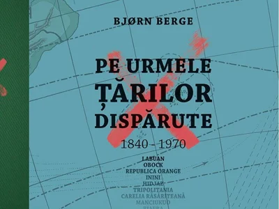 Pe urmele țărilor dispărute