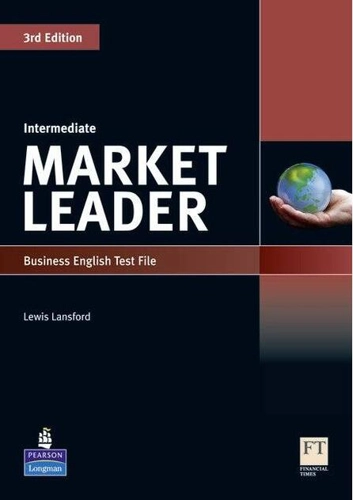 Market Leader 3rd Edition B2 Intermediate Business English Test File