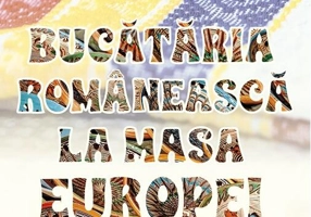 Bucătăria românească la masa Europei
