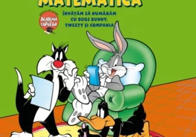 Prima mea carte de matematică. Învăţăm să numărăm cu Bugs Bunny
