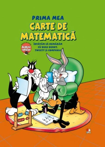 Prima mea carte de matematică. Învăţăm să numărăm cu Bugs Bunny