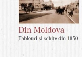 Din Moldova. Tablouri și schițe din 1850