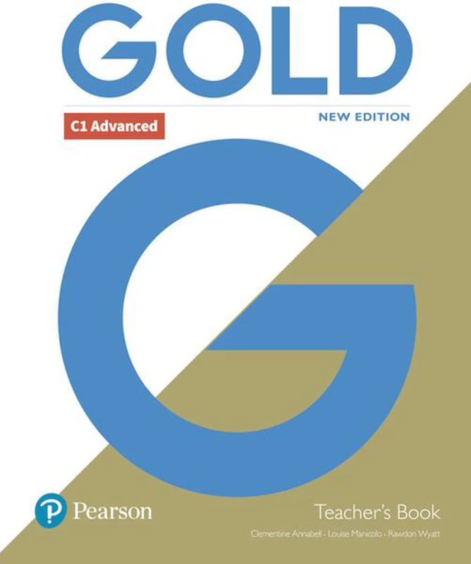 Gold C1 Advanced New Edition Teacher's Book with Portal access and Teacher's Resource Disc Pack