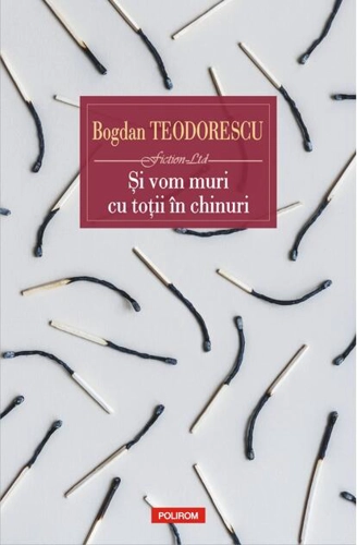 Și vom muri cu toții în chinuri