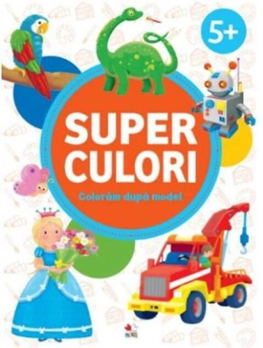 Superculori. Colorăm după model 5+