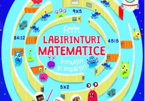 Labirinturi matematice. Înmulțiri și împărțiri