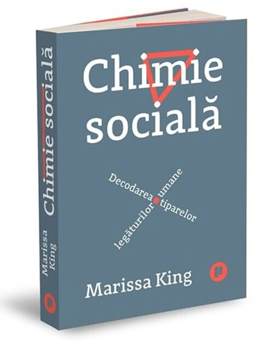 Chimie socială. Decodarea tiparelor legăturilor umane