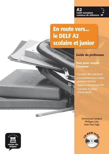 En route vers…le DELF scolaire et junior A2 - Guide du professeur + CD-Rom