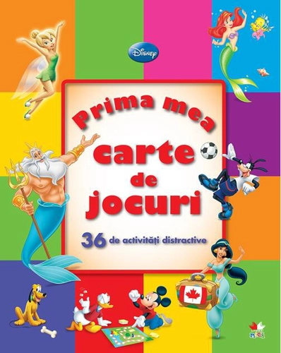 Disney. Prima mea carte de jocuri. 36 de activităţi distractive