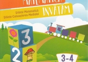 Explorăm, matematică învățăm (3-4ani)