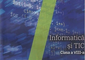 Informatică și TIC. Manual clasa a VIII-a