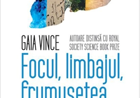 Focul, limbajul, frumusețea, timpul