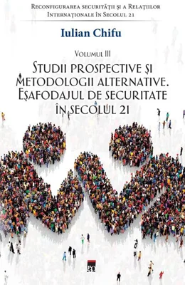 Studii prospective și metodologii alternative (Vol. 3)