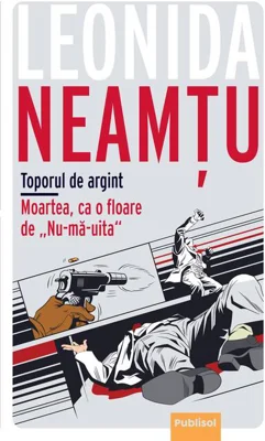 Moartea, ca o floare de Nu-mă-uita + Toporul de argint