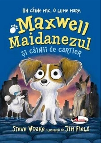 Maxwell Maidanezul și câinii de cartier