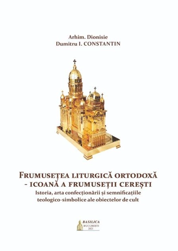 Frumusețea Liturgică Ortodoxă. Icoană a frumuseții cerești