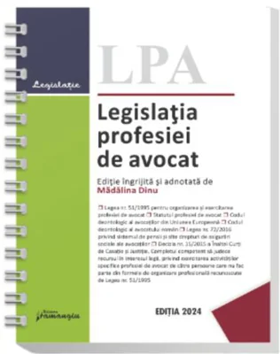 Legislația profesiei de avocat 2024 (Ediție spiralată)