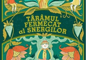 Tărâmul fermecat la Snergilor