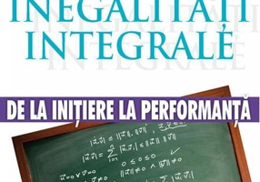 Inegalități integrale. De la inițiere la performanță
